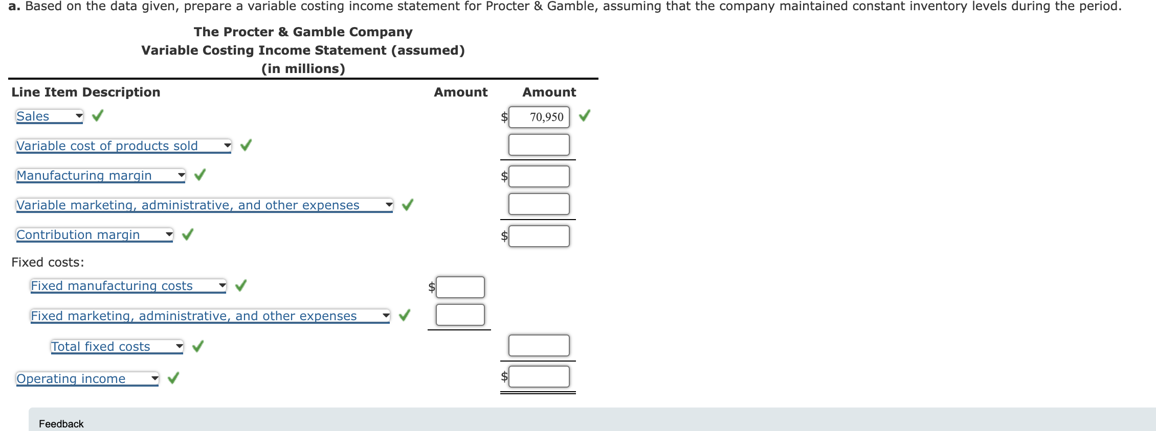  The Procter \& Gamble Company Variable Costing Income Statement (assumed) (in