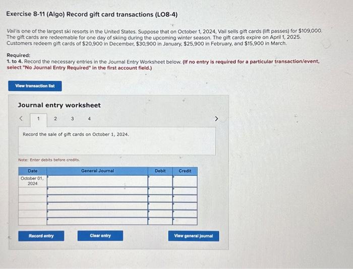 record entry Exercise 8-11 (Algo) Record gift card transactions (LO8-4) Vail is
