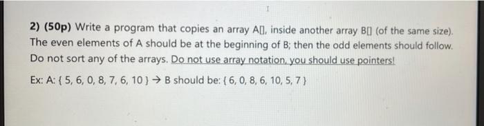 urgent!!! do not use malloc please ! 2) (50p) Write a program
