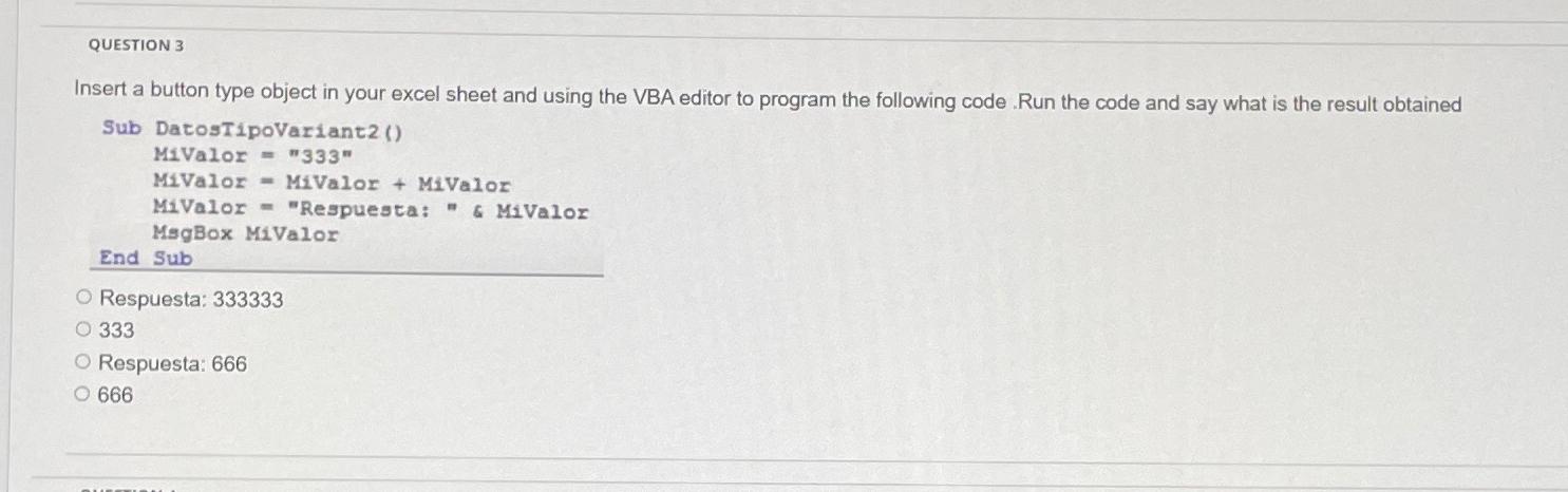  QUESTION 3 Insert a button type object in your excel sheet
