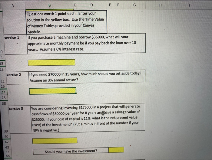 show formulas please A B D E F G Questions worth 1