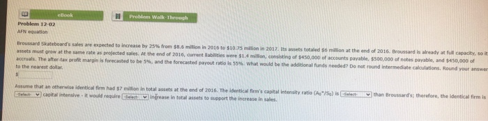  Problem Walk Through eBook Problem 12-02 AFN equation Broussard Skateboard's sales