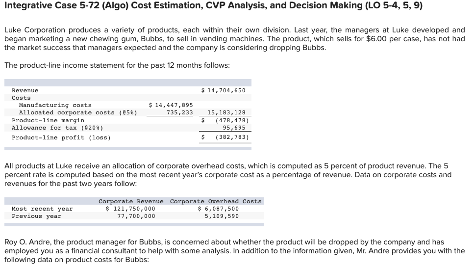  Integrative Case 5-72 (Algo) Cost Estimation, CVP Analysis, and Decision Making