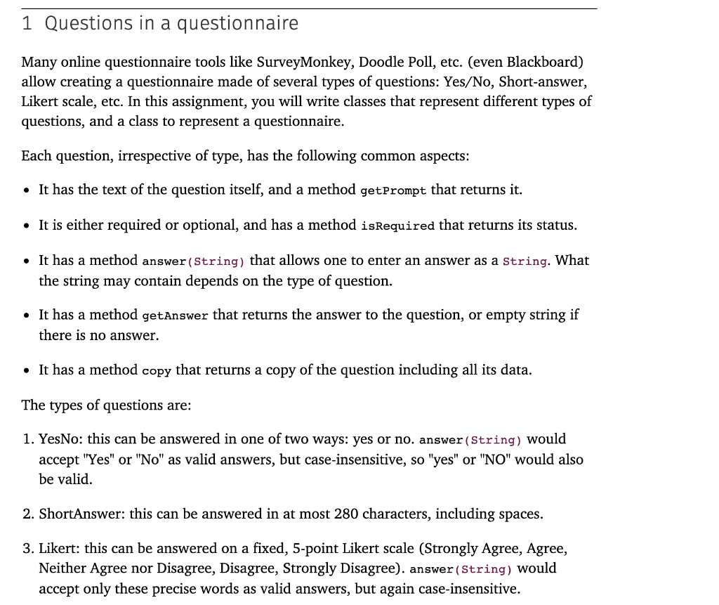 Java Assignment: Questionnaire //LikertResponseOption.java enum LikertResponseOption { STRONGLY_DISAGREE(-2, "Strongly Disagree"), DISAGREE(-1, "Disagree"),