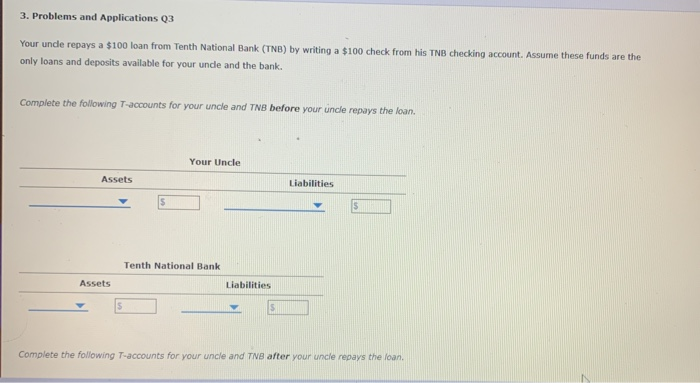  3. Problems and Applications Q3 Your unde repays a $100 loan