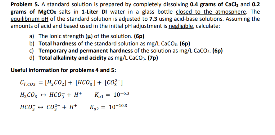  Problem 5. A standard solution is prepared by completely dissolving 0.4