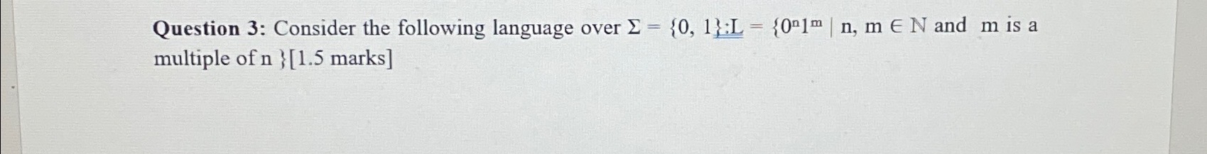  Question 3: Consider the following language over |),(minN and m is
