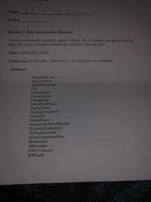  Third normal form. Thanks Name: Section: Question 1: Data Normalization (60