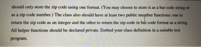 zip code using a format called POSTNET. The bar code consists of