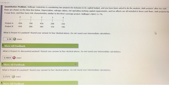 been asked to do the analysis. Both projects' after-tax cash flows are