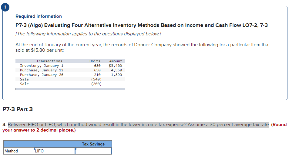  Required information P7-3 (Algo) Evaluating Four Alternative Inventory Methods Based on