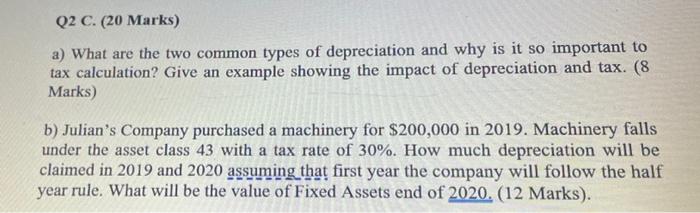  Q2 C. (20 Marks) a) What are the two common types