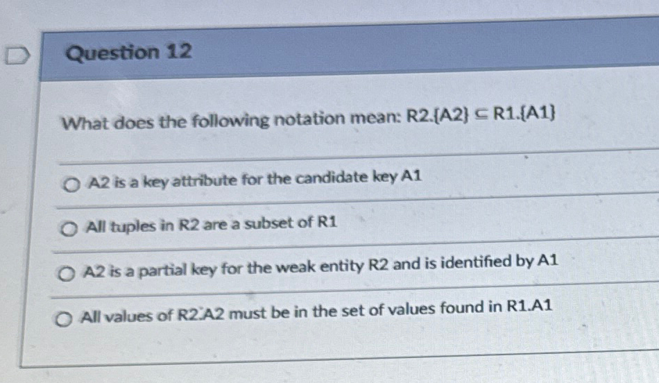  Question 12 What does the following notation mean: [A2}q, A2 is