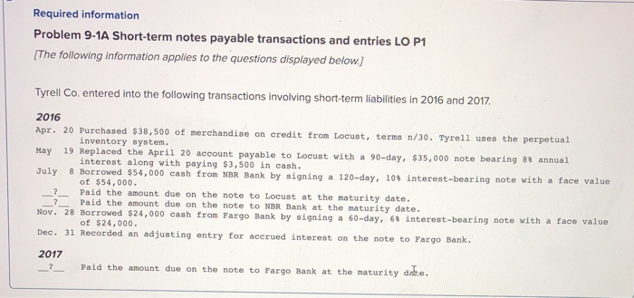  Required information Problem 9-1A Short-term notes payable transactions and entries LO