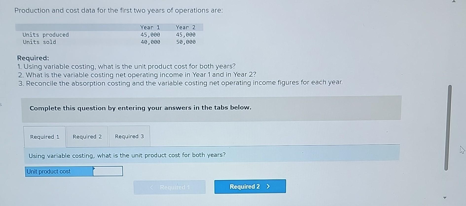 and in Year 2? Production and cost data for the first two