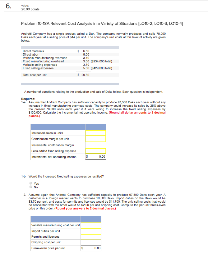  20.00 points Problem 10-18A Relevant Cost Analysis in a Variety of
