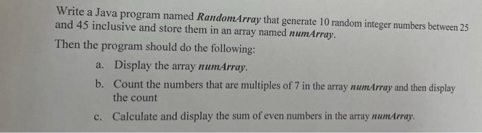  Write a Java program named RandomArray that generate 10 random integer