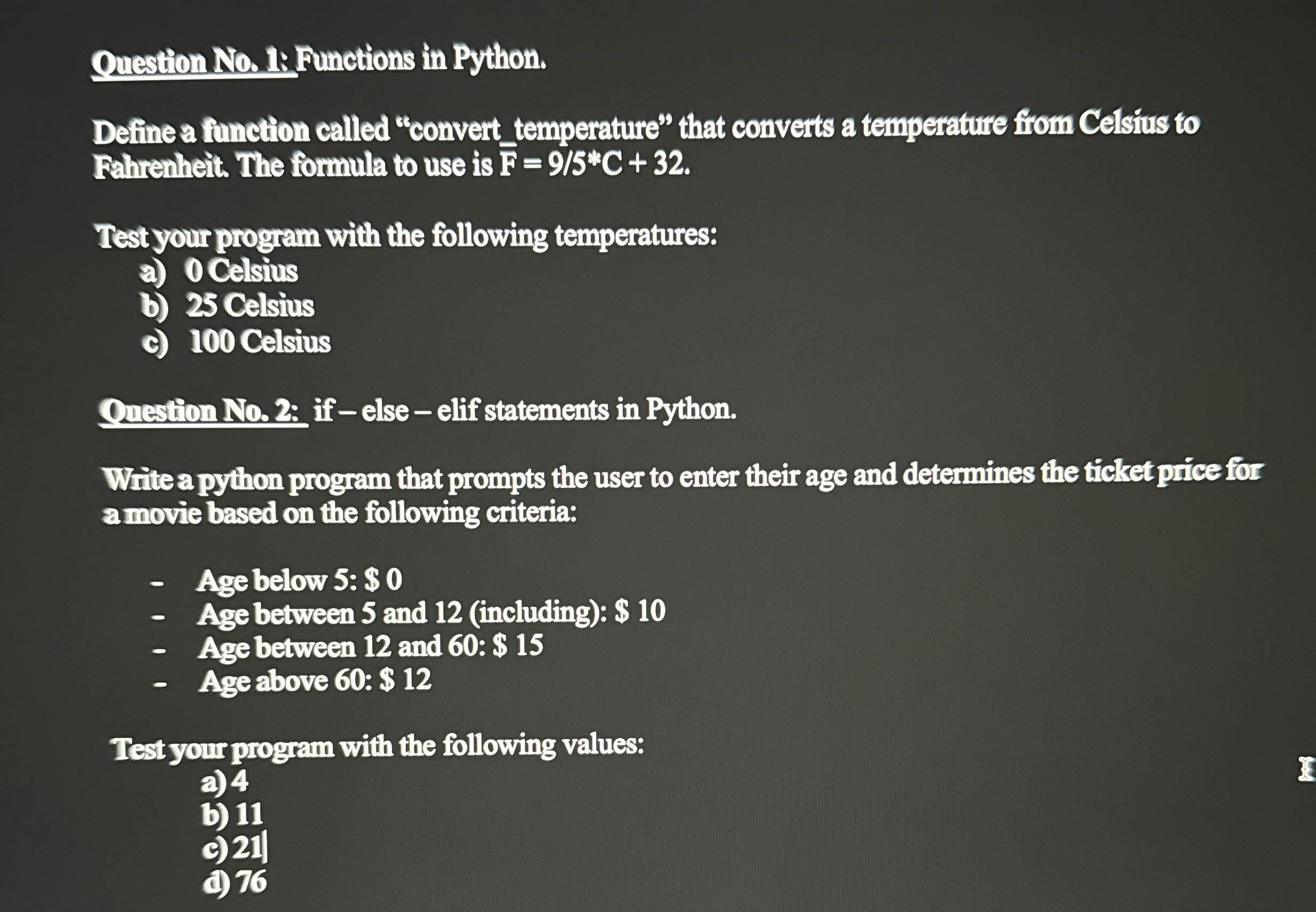  Omestion No.1s Functions in Python. Define a function called "convert temperature"
