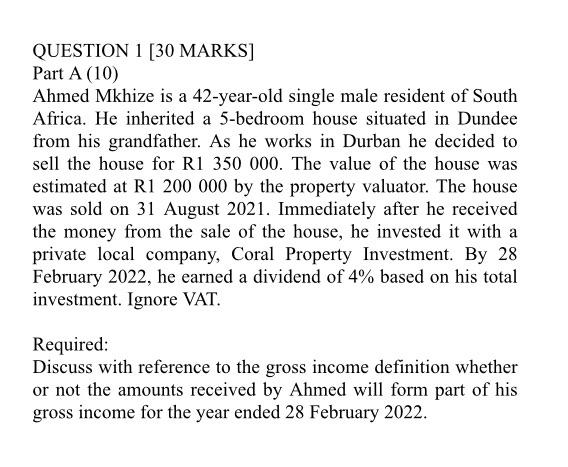  QUESTION 1 [30 MARKS] Part A (10) Ahmed Mkhize is a