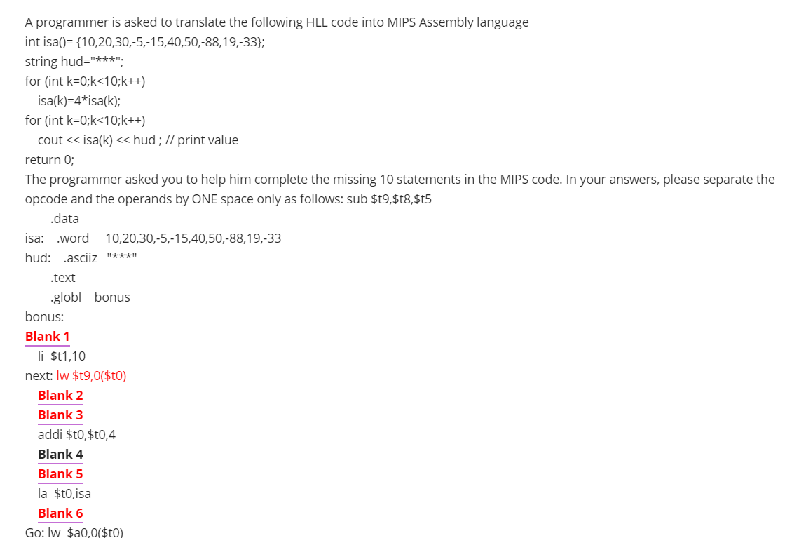  A programmer is asked to translate the following HLL code into