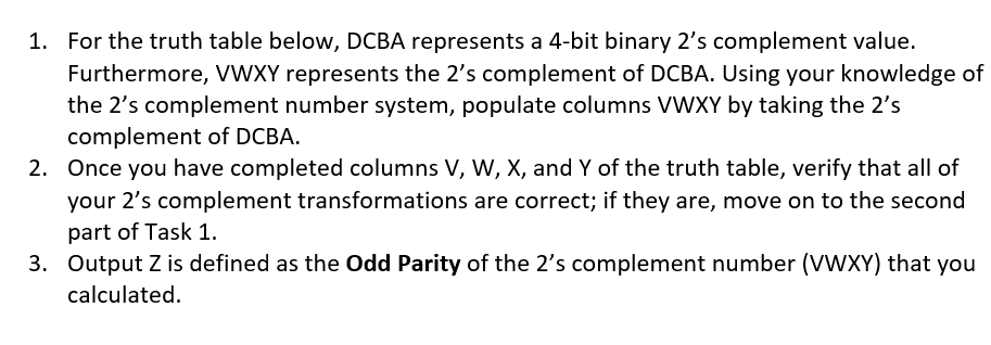  For the truth table below, DCBA represents a 4-bit binary 2's
