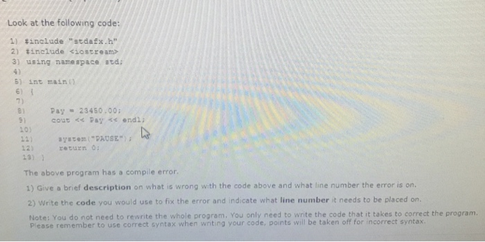  Look at the following code: 1) #include "stdafx.h" 2) #include 3)