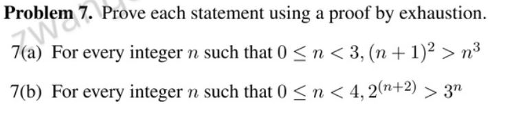 Problem 7. Prove each statement using a proof by exhaustion. 7(a)