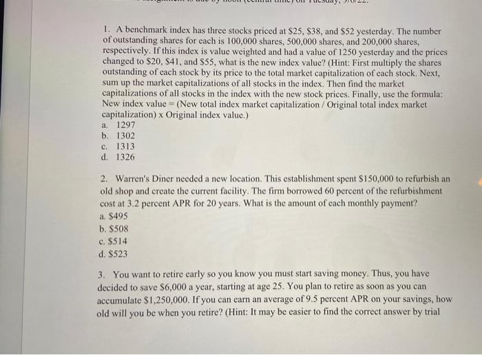 please help me 1. A benchmark index has three stocks priced at