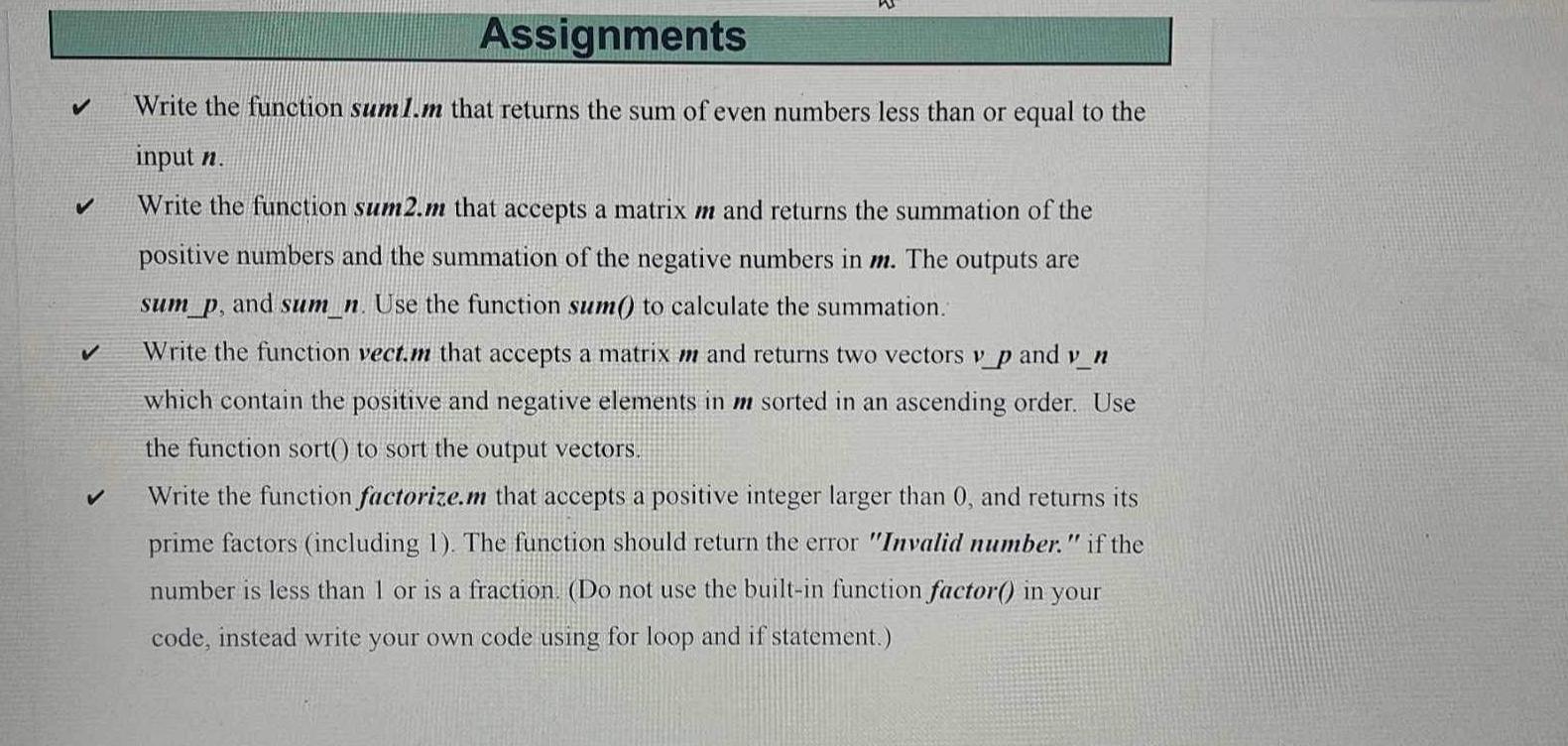  Assignments (Matlab) Write the function sum 1.m that returns the sum