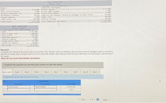  Requiled: Compute ibe following (1) current tatio, (7) acid test ratio,