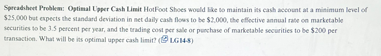  Spreadsheet Problem: Optimal Upper Cash Limit HotFoot Shoes would like to