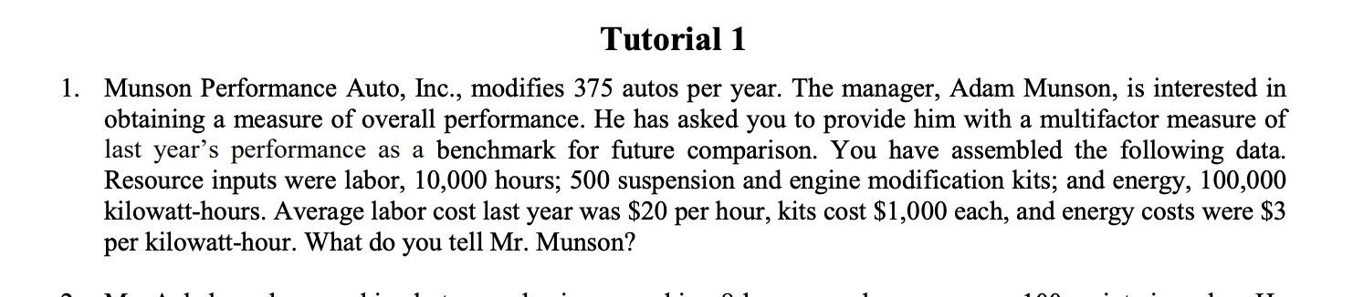  Munson Performance Auto, Inc., modifies 375 autos per year. The manager,