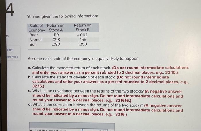 correct ans for b,c,d pls You are given the following information: Assume