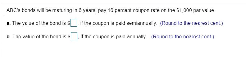 six years til maturity ABC's bonds will be maturing in 6