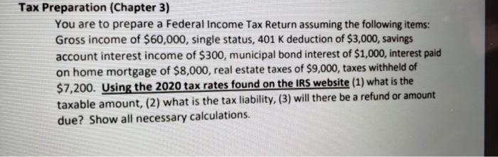  Hello, Can some help with this assignment? Thanks. Tax Preparation (Chapter