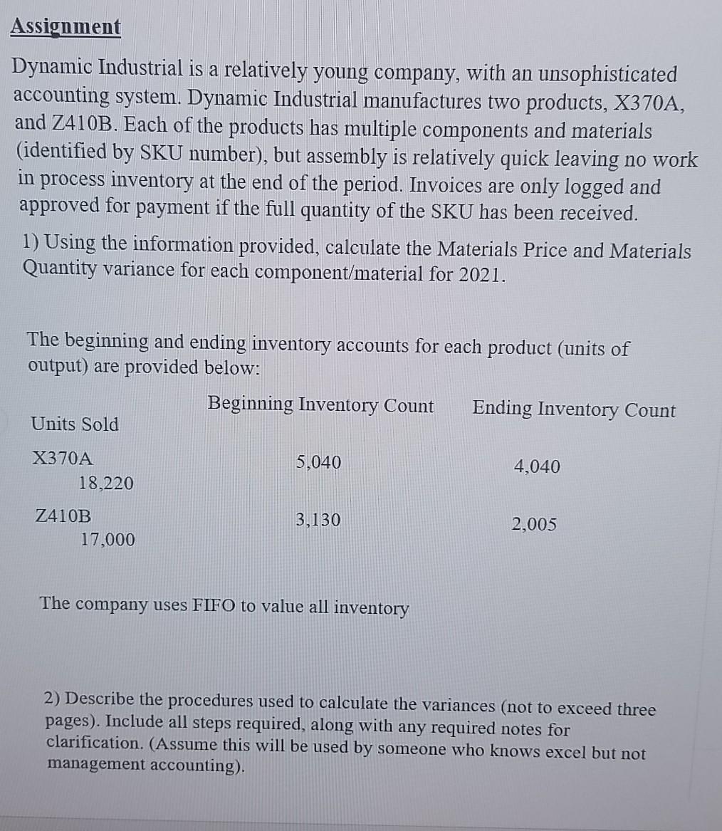please assist, I have submitted complete question. Assignment Dynamic Industrial is