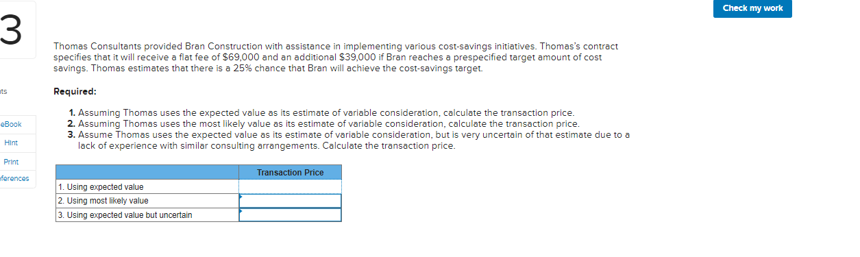 Thomas Consultants provided Bran Construction with assistance in implementing various cost-savings