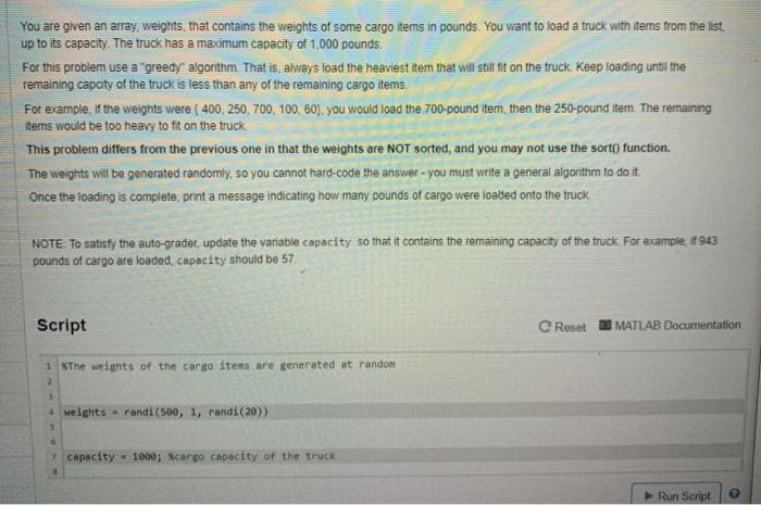  You are given an array, weights that contains the weights of