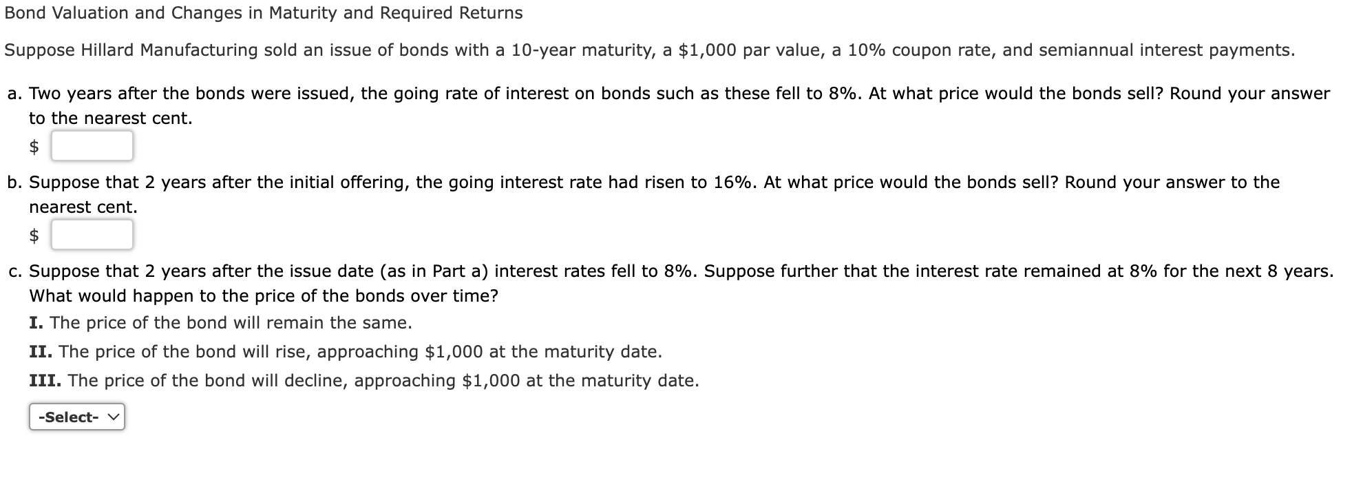  Bond Valuation and Changes in Maturity and Required Returns Suppose Hillard