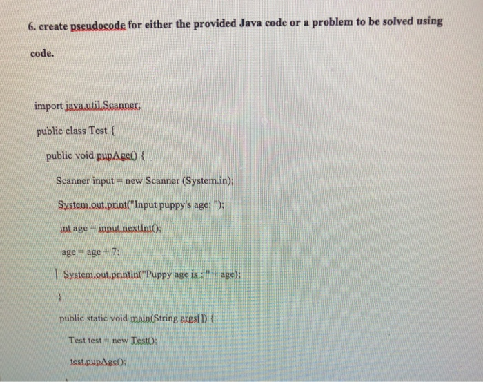  Java help 6. create pseudosode for either the provided Java code