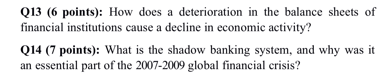  Q13(6 points): How does a deterioration in the balance sheets of