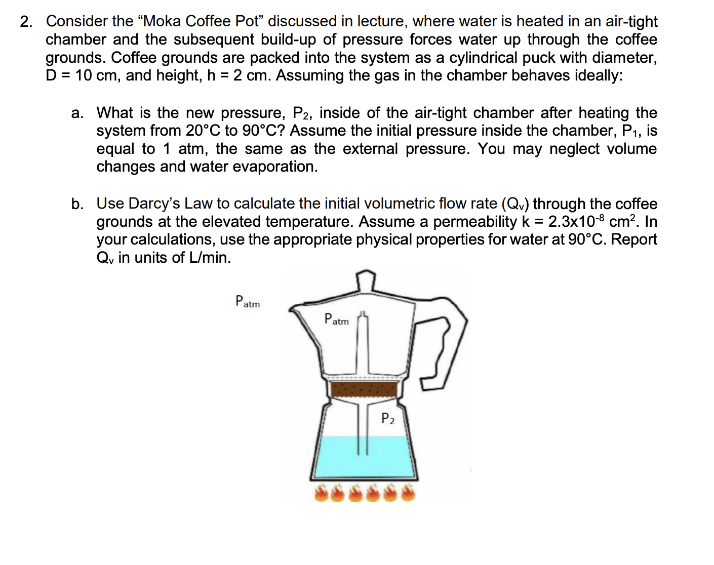  I need help with question a and b. Use Darcys Law