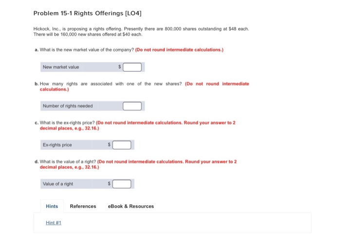  Problem 15-1 Rights Offerings [LO4] Hickock, Inc, is proposing a rights