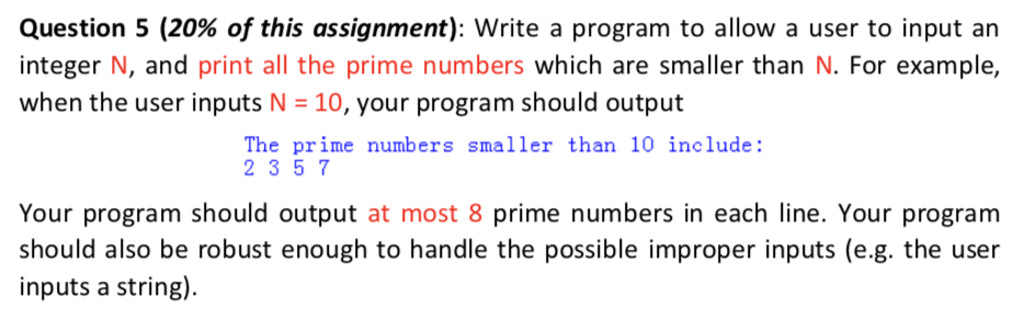 python beginner Question 5 (20% of this assignment): write a program to