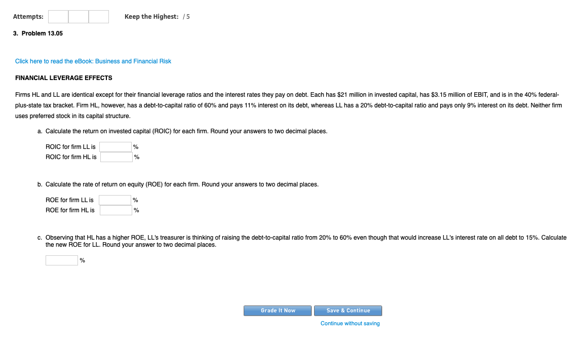  Attempts: Keep the Highest: /5 3. Problem 13.05 Click here to