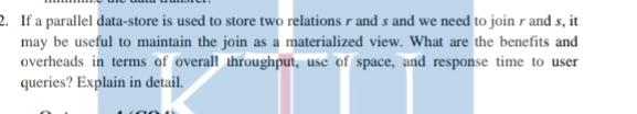  If a parallel data-store is used to store two relations r
