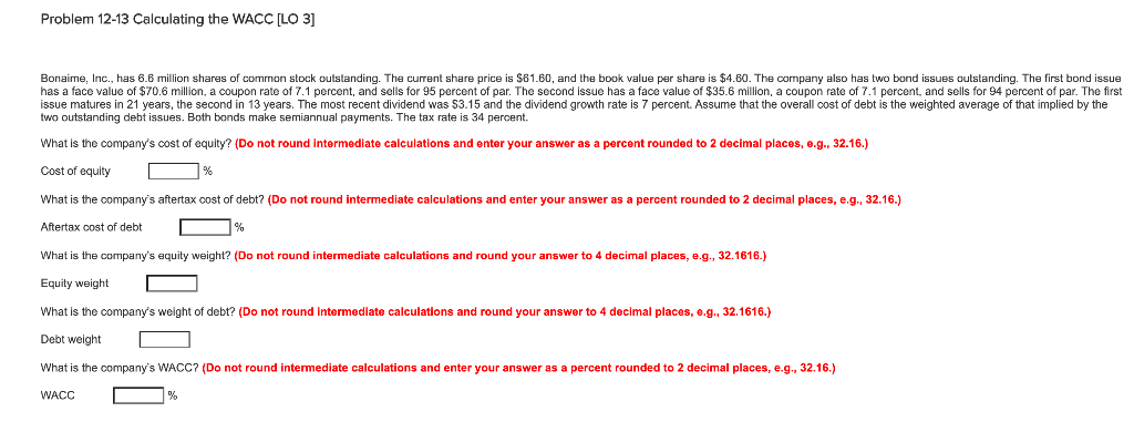 NEED HELP PLEASE WITH CALCULATIONS Problem 12-13 Calculating the WACC [LO 3]
