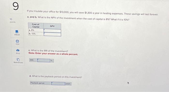  If you insulate your office for $13,000, you will save $1,300