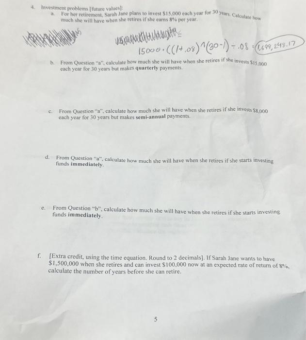  4. Imvestment problems [future values]: a. For her retirement, Starah Jane