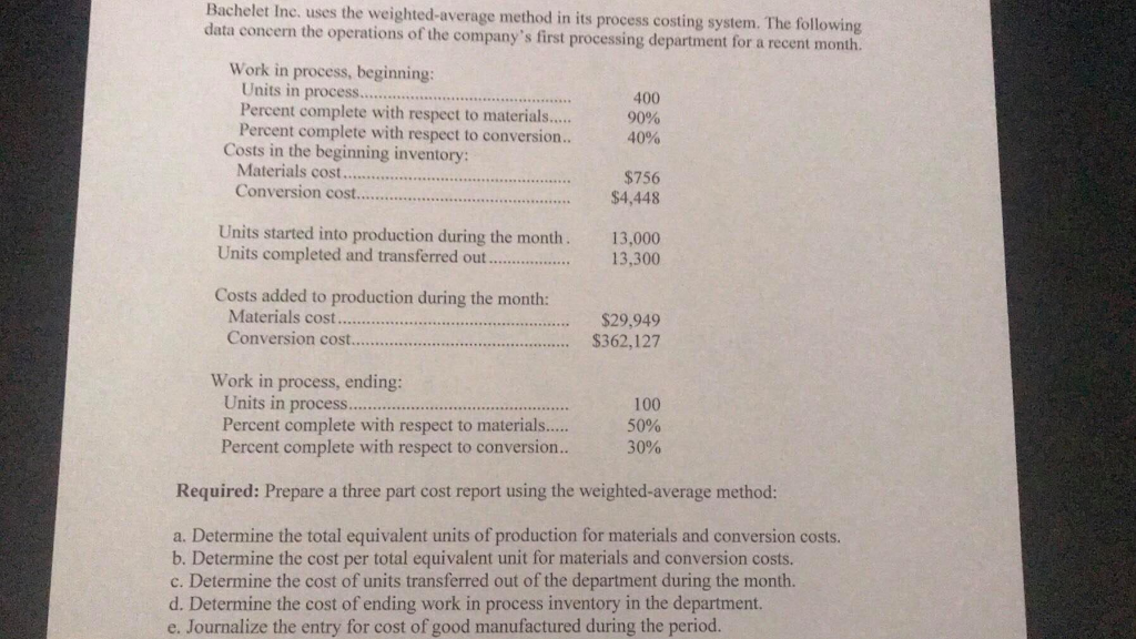  Bachelet Inc. uses the weighted-average method in its process costing system.